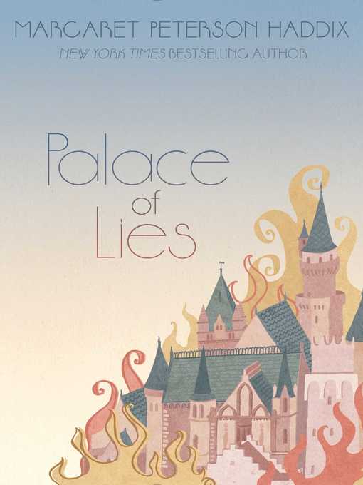 Title details for Palace of Lies by Margaret Peterson Haddix - Wait list